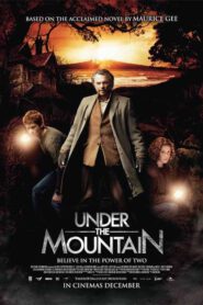 Under the Mountain (2009) อสูรปลุกไฟใต้พิภพ