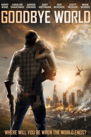 Goodbye World (2013) หายนะวันลาโลก