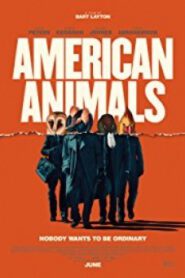 American Animals รวมกันปล้น อย่าให้ใครจับได้