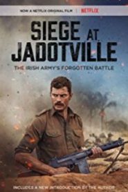 The Siege of Jadotville จาด็อทวิลล์ สมรภูมิแผ่นดินเดือด