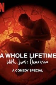 A Whole Lifetime with Jamie Demetriou (2023) เวลาทั้งชีวิตกับเจมี่ เดเมทรีอู