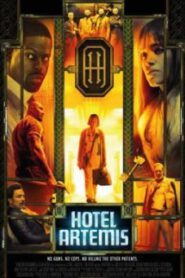 Hotel Artemis โรงแรมโคตรมหาโจร