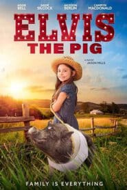 Elvis the Pig (2022) เจ้าหมู เอลวิส