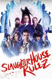 Slaughterhouse Rulez โรงเรียนสยอง อสูรใต้โลก