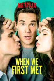 When We First Met (2018) เมื่อเราพบกันครั้งแรก