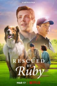 Rescued by Ruby (2022) รูบี้มาช่วยแล้ว