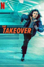 The Takeover เดอะ เทคโอเวอร์ (2022) NETFLIX