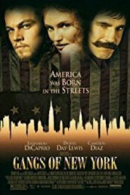 Gangs of New York จอมคน เมืองอหังการ์