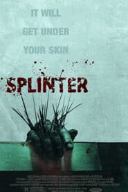 Splinter (2008) สปลินเตอร์ ชีวอสูร