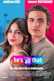 He’s All That (2021) ภารกิจปั้นหนุ่มในฝัน