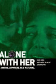 Alone with Her (2006) ส่อง