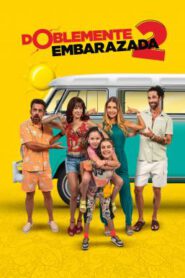 Doblemente Embarazada 2 (2022) บรรยายไทย