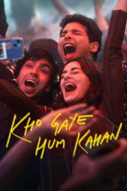 Kho Gaye Hum Kahan เราหลงอยู่ที่ไหน (2023) NETFLIX บรรยายไทย