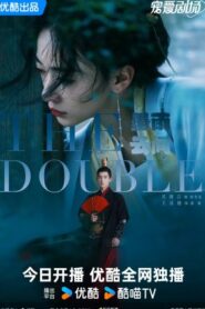 ซีรี่ย์จีน มรสุมชีวิต The Double (2024) ซับไทย